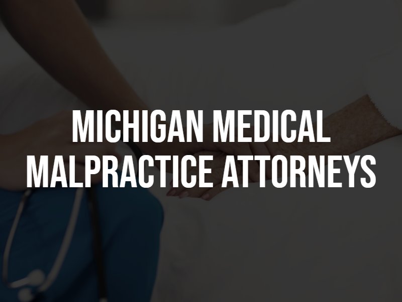 Michigan medical malpractice attorneys
