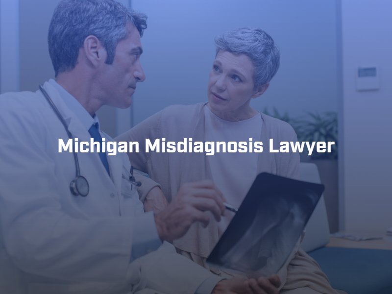 Michigan misdiagnosis lawyer 