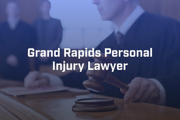 Grand Rapids personal injury lawyer 